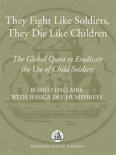 They Fight Like Soldiers, They Die Like Children