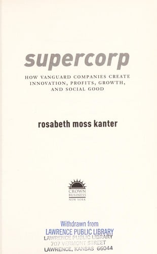 Supercorp: how vanguard companies create innovation, profits, growth, and social good