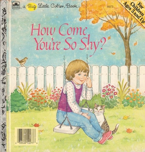 How Come You're So Shy?