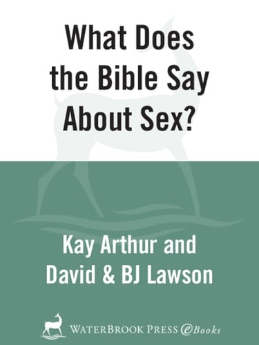 What Does the Bible Say About Sex?