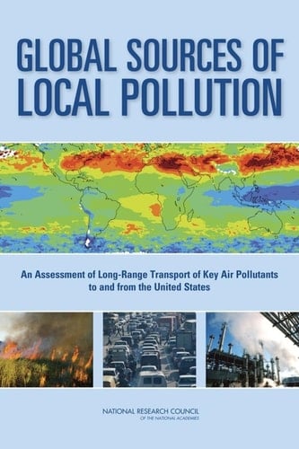 Global Sources of Local Pollution An Assessment of Long-Range Transport of Key Air Pollutants to and from the United States