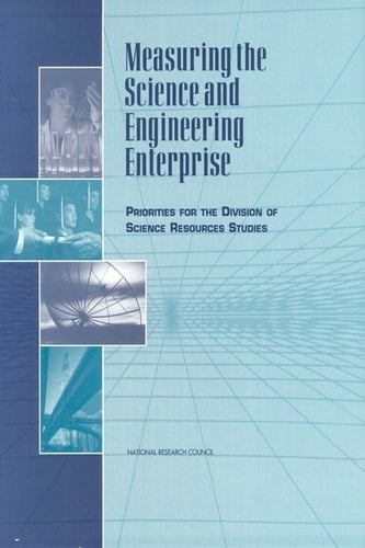 Measuring the Science and Engineering Enterprise Priorities for the Division of Science Resources Studies