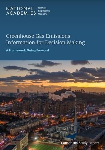 Greenhouse Gas Emissions Information for Decision Making A Framework Going Forward