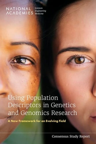 Using Population Descriptors in Genetics and Genomics Research A New Framework for an Evolving Field
