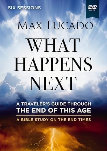 What Happens Next : A Traveler?s Guide Through The End Of This Age