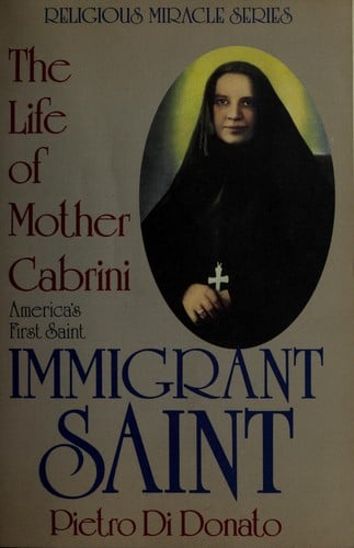 Immigrant Saint: The Life of Mother Cabrini (Religious Miracle Series)