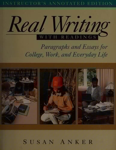 Real Writing: Paragraphs and Essays for College, Work and Everyday Life