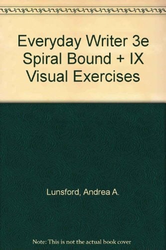 Everyday Writer, 3rd Edition Spiral & IX Visual Exercises