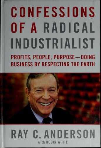 Confessions of a radical industrialist