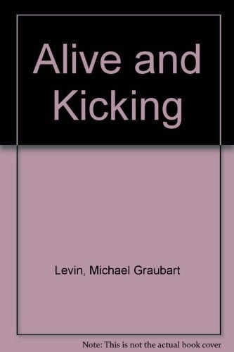 Alive and Kicking