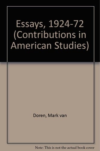 The Essays of Mark Van Doren, 1924-1972 (Contributions in American Studies)