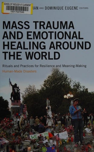 Mass Trauma And Emotional Healing Around The World