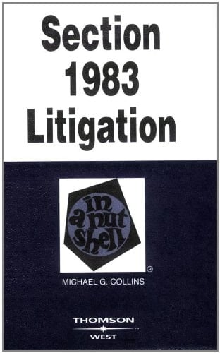 Section 1983 Litigation in a Nutshell