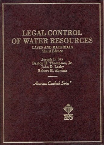 Legal Control of Water Resources: Cases and Materials (American Casebook)