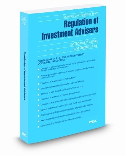 Regulation of Investment Advisers, 2012 ed. (Securities Law Handbook Series)