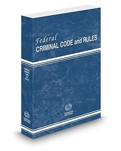 Federal Criminal Code and Rules, 2017 ed.