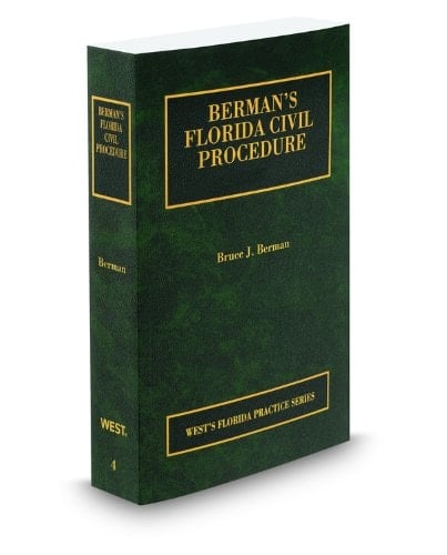 Berman's Florida Civil Procedure, 2011-2012 Ed