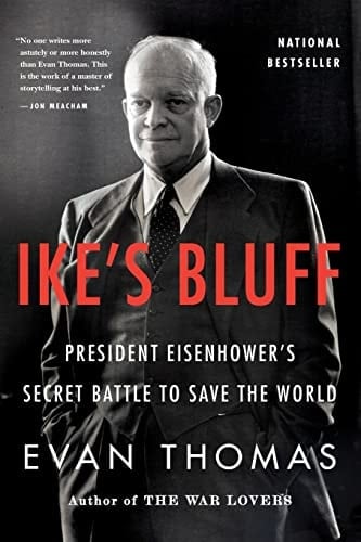 Ike's Bluff President Eisenhower's Secret Battle to Save the World