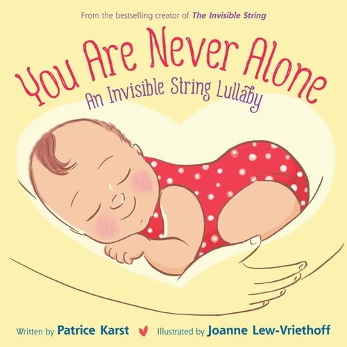 You Are Never Alone An Invisible String Lullaby