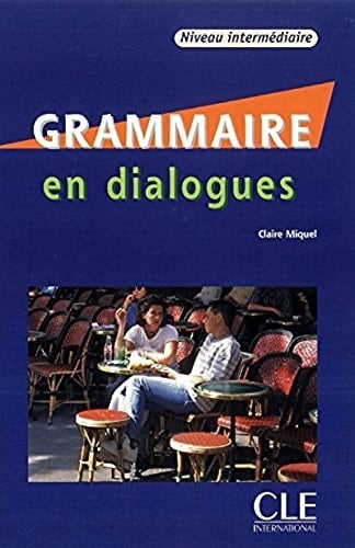 Grammaire en dialogues - Niveau intermédiaire - Livre + CD (French Edition)