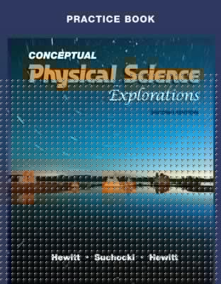 Conceptual Physical Scienceexplorations Practice Book