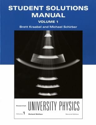 Essential University Physics Student Solutions Manual