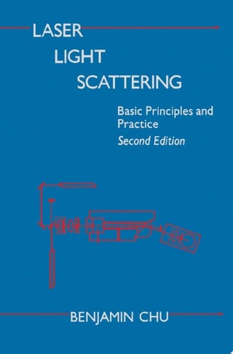 Laser Light Scattering Basic Principles and Practice