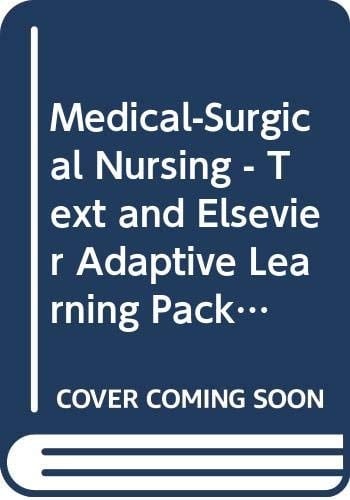 Medical-Surgical Nursing - Text and Elsevier Adaptive Learning Package, 2e