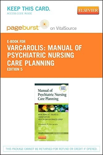 Manual of Psychiatric Nursing Care Planning - Pageburst E-book on Vitalsource Retail Access Card: Assessment Guides, Diagnoses, Psychopharmacology