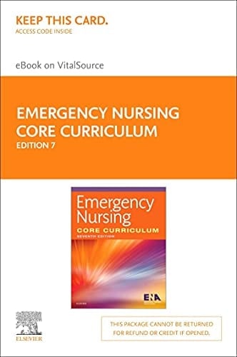 Emergency Nursing Core Curriculum - Elsevier eBook on VitalSource (Retail Access Card)