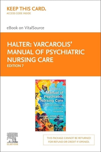 Varcarolis' Manual of Psychiatric Nursing Care - Elsevier eBook on VitalSource (Retail Access Card) An Interprofessional Approach