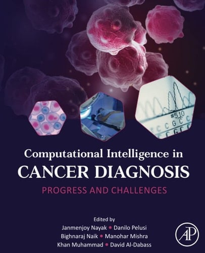 Computational Intelligence in Cancer Diagnosis Progress and Challenges