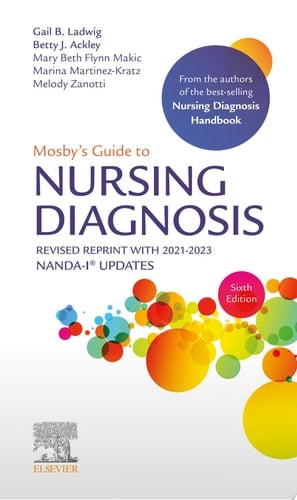 Mosby's Guide to Nursing Diagnosis, 6th Edition Revised Reprint with 2021-2023 NANDA-I® Updates - E-Book Mosby's Guide to Nursing Diagnosis, 6th Edition Revised Reprint with 2021-2023 NANDA-I® Updates - E-Book
