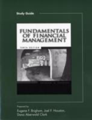 Study Guide Fundamentals Of Financial Management Tenth Edition