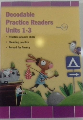 Reading 2011 Decodable Practice Readers: Units 1,2 and 3 Grade 3