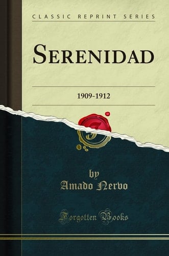 Serenidad 1909-1912 (Classic Reprint)