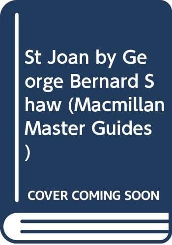 "St Joan" by George Bernard Shaw (Macmillan Master Guides)