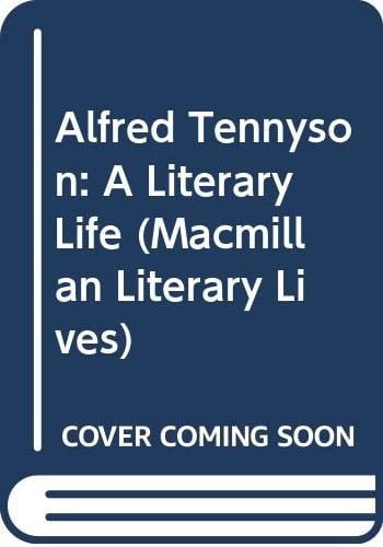 Alfred Tennyson: A Literary Life (Macmillan Literary Lives)