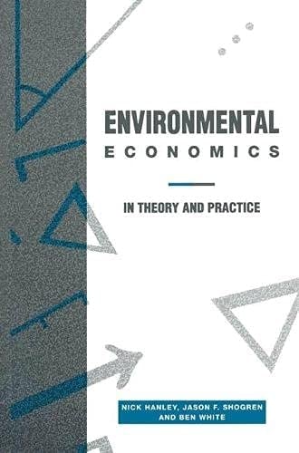 Environmental Economics: Theory and Practice (Macmillan Texts in Economics)
