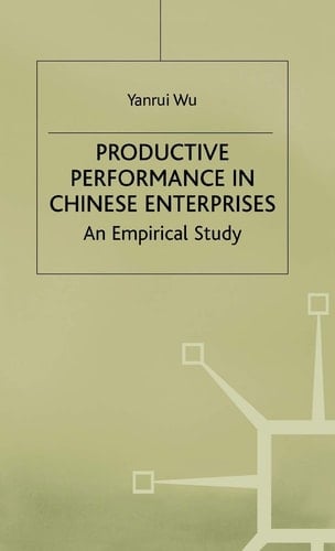 Productive Performance of Chinese Enterprises An Empirical Study