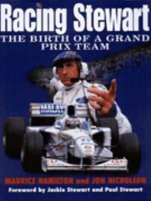 Racing Stewart The Birth Of A Grand Prix Team