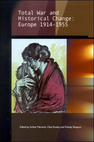 Total War and Historical Change: Europe, 1914-1955