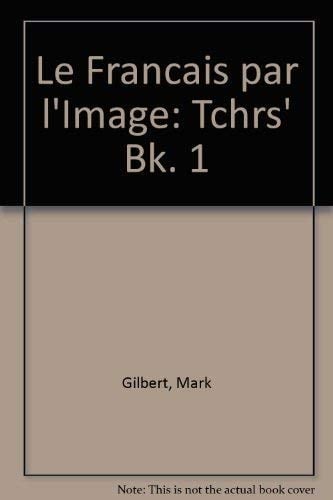 Francais Par L'Image Part 1 Teacher's Book