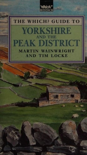 The Which? Guide to Yorkshire and the Peak District