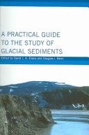 A Practical Guide to the Study of Glacial Sediments