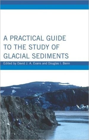 A Practical Guide to the Study of Glacial Sediments