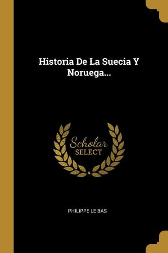Historia De La Suecia Y Noruega...