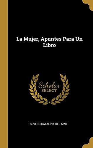La Mujer, Apuntes Para Un Libro