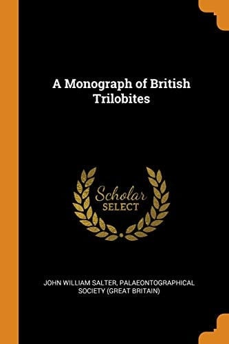 A Monograph of British Trilobites