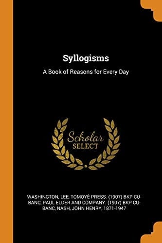 Syllogisms A Book of Reasons for Every Day